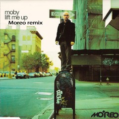 Moby - Lift Me Up (Original mix) | Moreo Remix