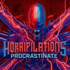 Horripilations- Procrastinate (Original Mix)