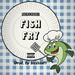 Avery Hookz - Fish Fry (Prod. By Dizzkant)