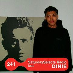 SaturdaySelects Radio Show #241 ft Dinie