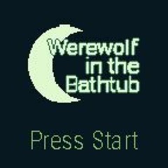 Werewolf in the Bathtub Title Screen