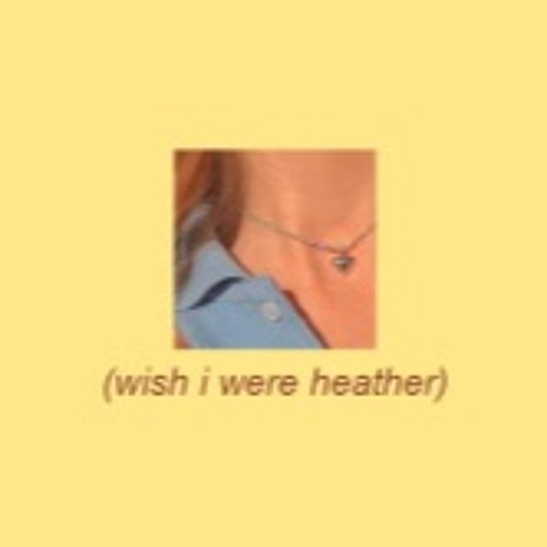 Stream i wish i were heather (cover) by elisshamae