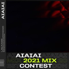 Aiaiai 2021 Mix Contest | R&B Hour