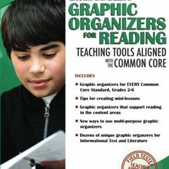 GET (️PDF️) Laura Candler's Graphic Organizers for Reading: Teaching Tools Aligned with th