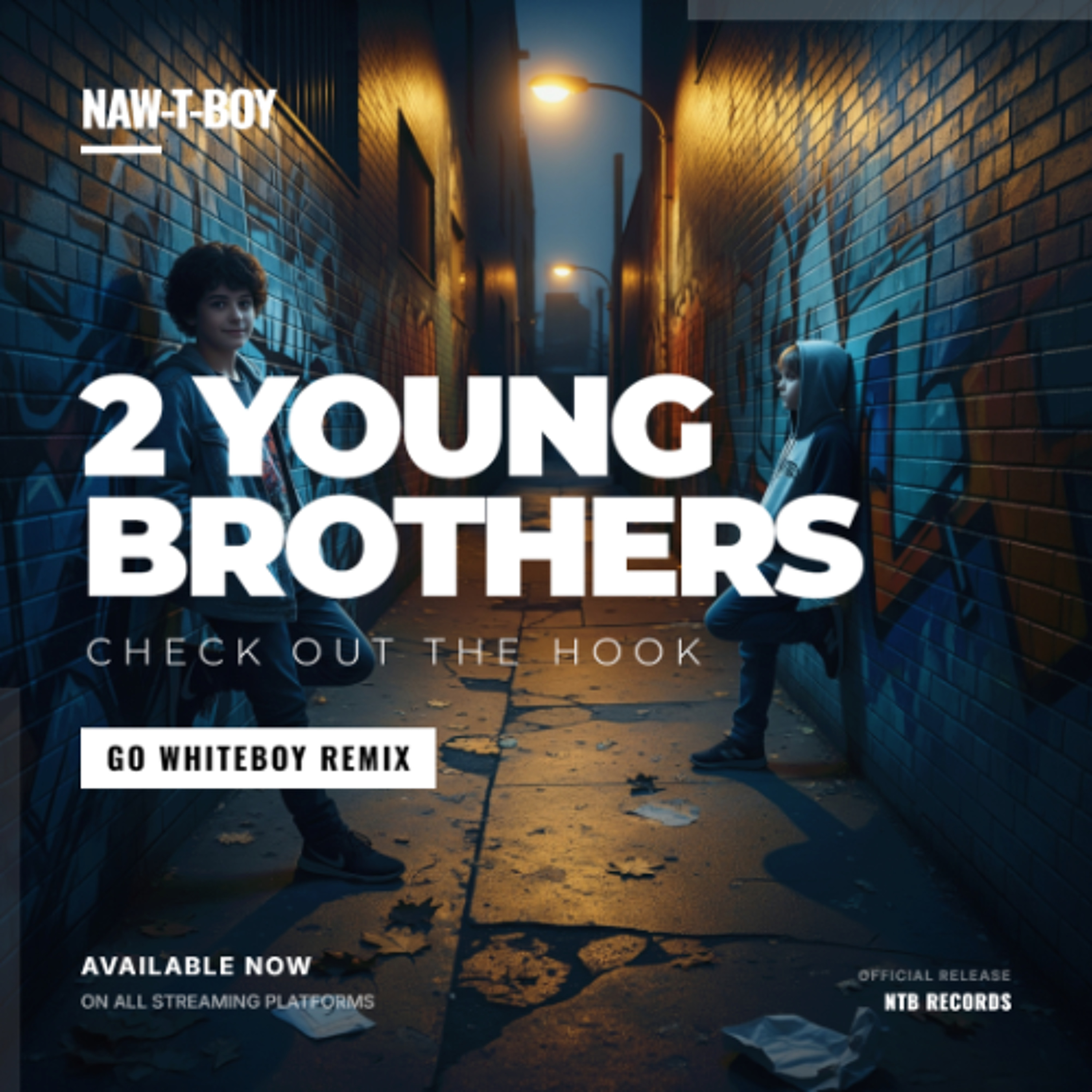 NAW-T-BOY - 2 YOUNG BROTHERS - CHECK OUT THE HOOK (SUMMER 2026 REMIX)