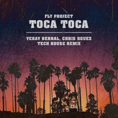 TOCA TOCA (v3 YERAY BERNAL, CHRIS RGUEZ TECH HOUSE REMIX)