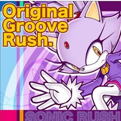 Sonic Original Groove Rush - Get Edgy (Blazy Mix)
