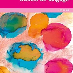 Read KINDLE 📃 Scènes de langage - Petite section / Moyenne section (French Edition)