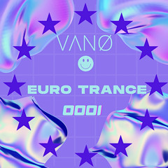 VΛNØ - EURO TRANCE [0001]