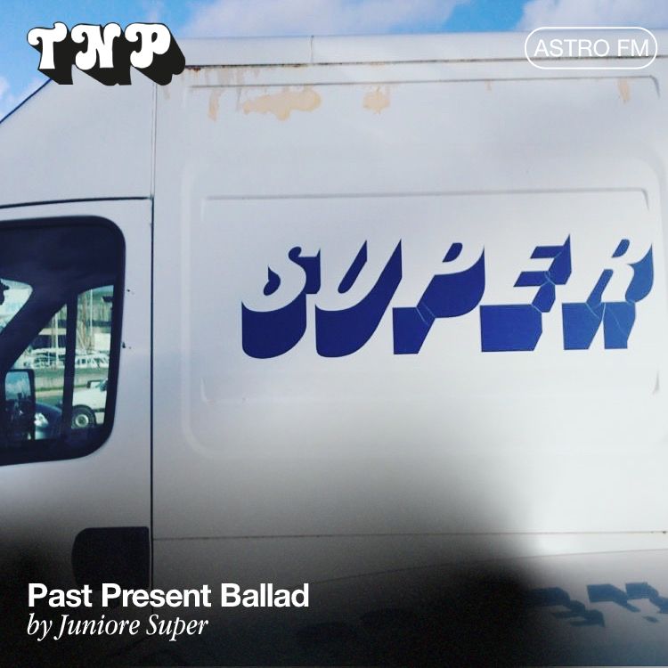 AstroFM 093 // Past Present Ballad by Juniore Super