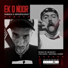 Ek O Noor - Hiphopologist X Tkar (Remix by HN BEATZ)[Exclusive : Neutral Sound]