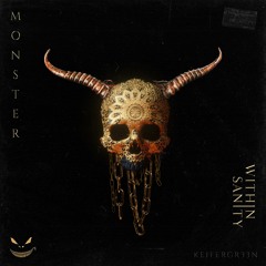 WITHINSANITY - Monster Ft. KEIFERGR33N