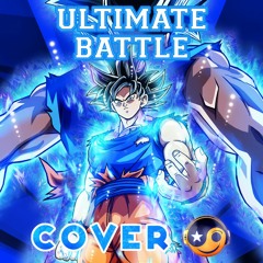 Dragon Ball Super - Ultimate Battle | Instrumental Cover |[Styzmask Official]