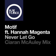 Never Let Go (Ciaran McAuley Remix) [feat. Hannah Magenta]