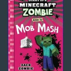 [EBOOK] 📖 Diary of a Minecraft Zombie Book 20: Mob Mash [EBOOK]