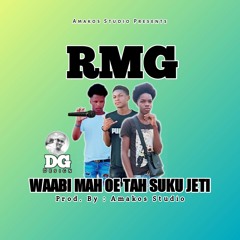 Rmg - Waabi Mah Oe Tah Suku Jeti (Audio)