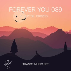 Forever You 089 - Trance Music Set