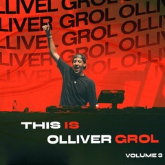 This Is Olliver Grol - Volume 3