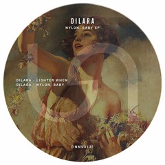 Dilara - Nylon, Baby [INMU013]