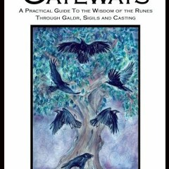 [FREE] PDF ✏️ Odin's Gateways: A Practical Guide to the Wisdom of the Runes Through G