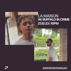 LA MAISON w/ Buffalo In Crime - 23rd December 2023
