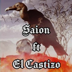 Saion ft. El Castizo - Buitres