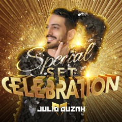 Dj Julio Guzak - CELEBRATION - Special Set