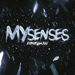 Domoflowjoo - My Senses (IG: @Domoflowjoo)