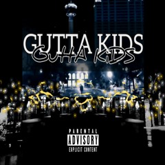 Gutta Kids (feat. LJ)