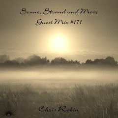 Sonne, Strand und Meer Guest Mix #171 by Chris Robin