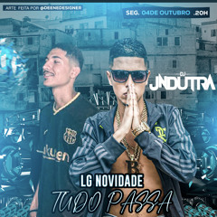 LG NOVIDADE - TUDO PASSA [[ JN DUTRA ]] 2022