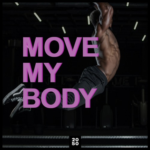2050 - Move My Body [Artlist]