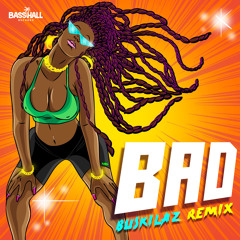 Bad (Buskilaz Remix)