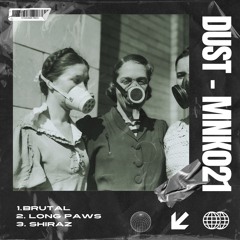 MNK021 (Showreel) DUST - Long Paws EP