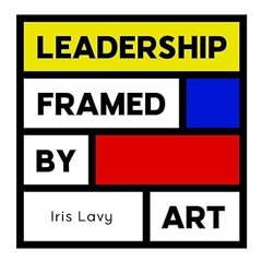[Epub]$$ Leadership Framed by Art: Business & Management Skills Written by  Iris Lavy (Author)