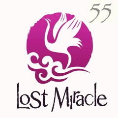 LOST MIRACLE Radio 055