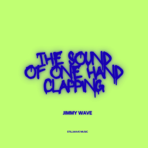 The Sound of One Hand Clapping