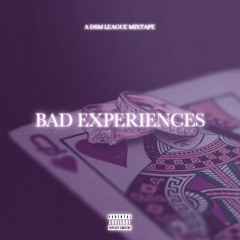 Bad Experiences 5
