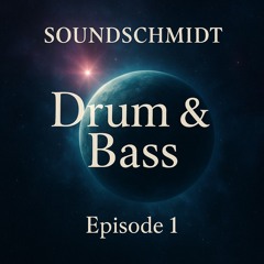 Soundschmidt - Episode 1 - Drum & Bass