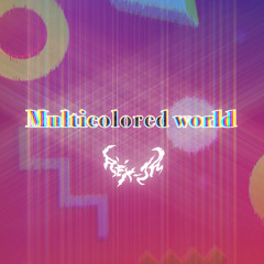 Multiclored world