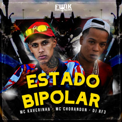 Estado Bipolar (feat. DJ RF3 & Funk Malokeiro)