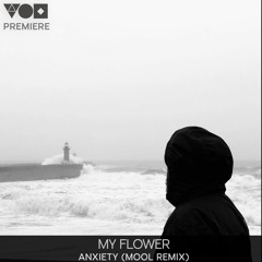 Premiere: My Flower - Anxiety (Mool Remix) [Nightcolours Recordings]