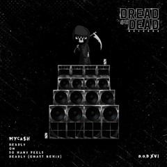 Myca$h - Deadly (DOD016) [RWND140 Premiere]