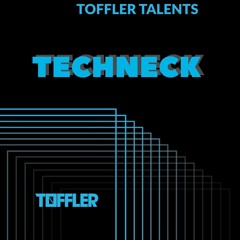 TECHNECK FOR TOFFLER TALENTS