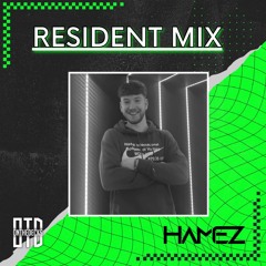 Hamez - OTD Resident Mix