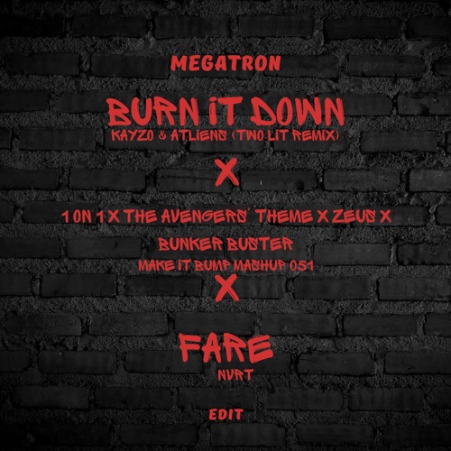 Burn It Down x Bunker Buster Mashup x Fare (Megatron Edit)