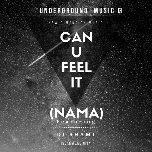 Can U Feel It (NAMA) Ft. Dj SHaMi