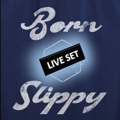 Born Slippy (Live Set)