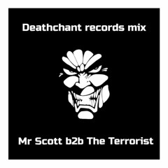 Deathchant vinyl mix - MR Scott b2b The Terrorist --free download