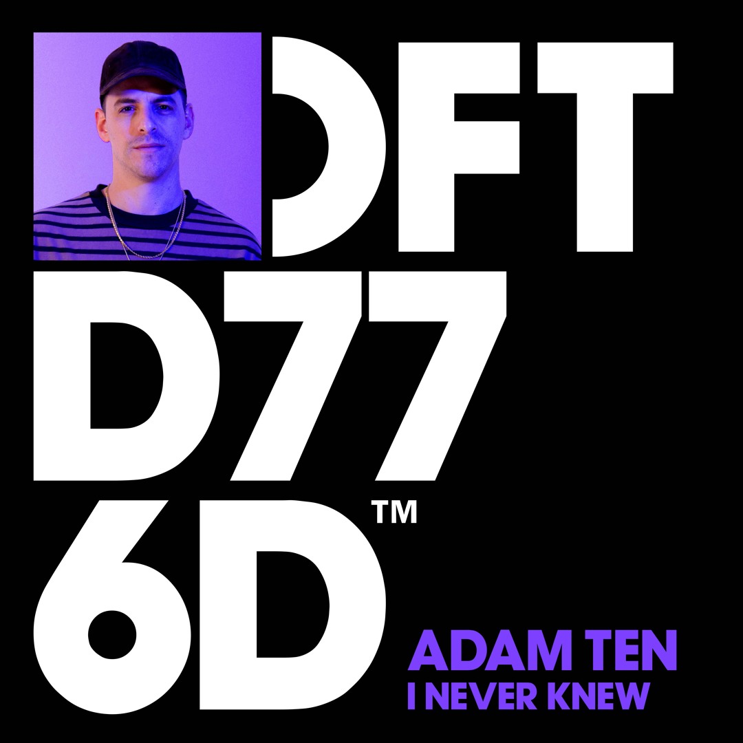 Stream Adam Ten – I Never Knew by Defected Records | Listen online